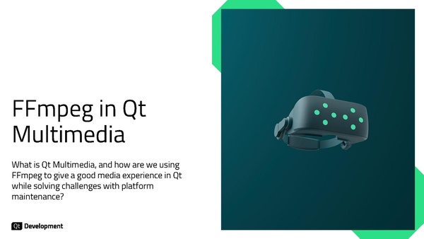 QtCS2024 FFmpeg in Qt Multimedia - Qt Wiki